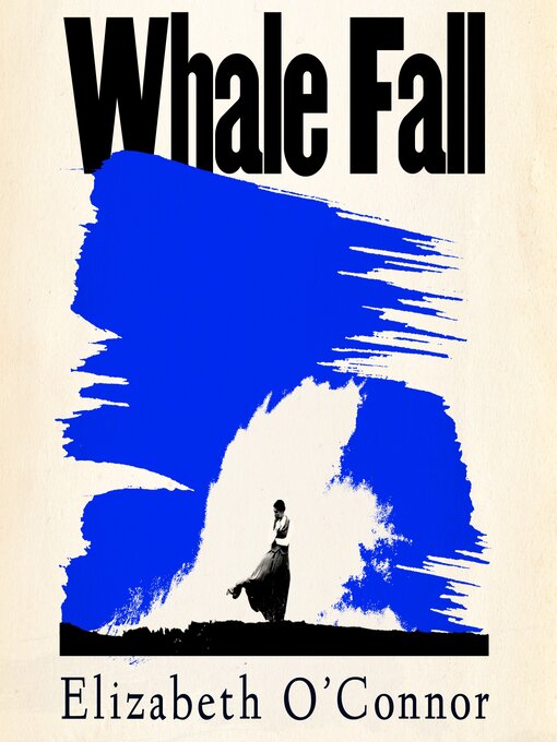 Title details for Whale Fall by Elizabeth O'Connor - Available